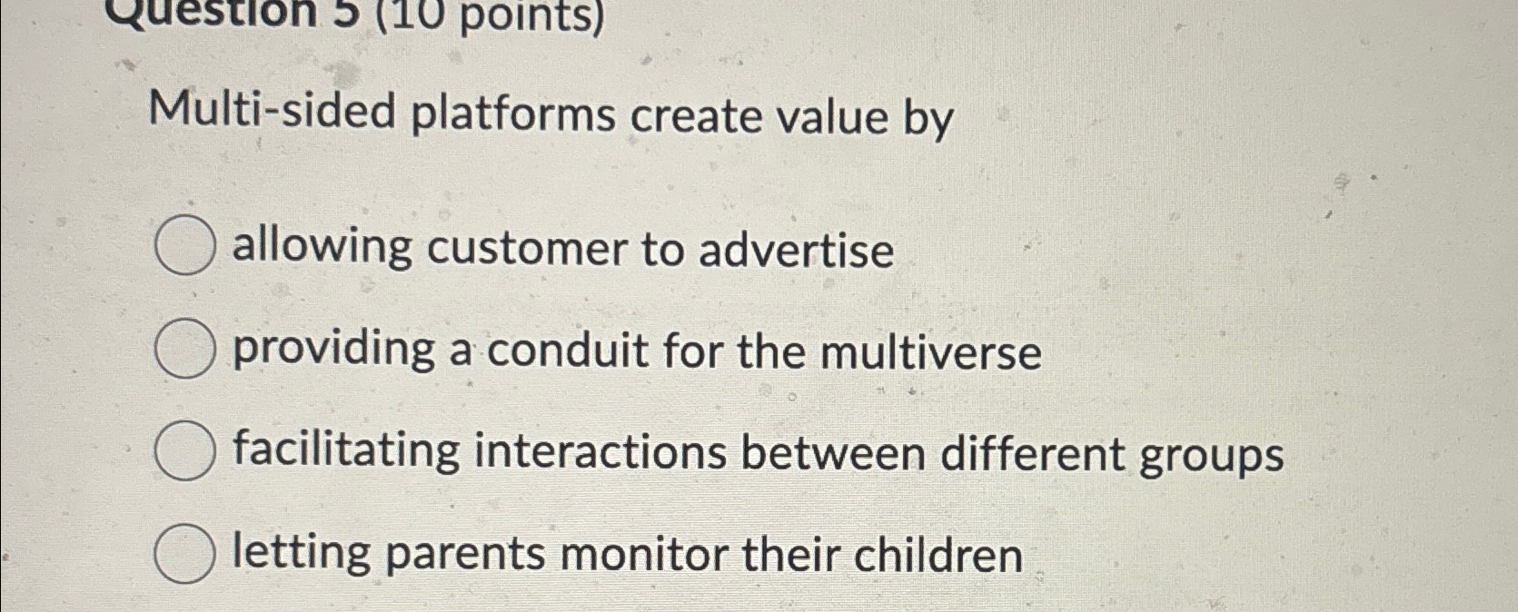  Multi-sided platforms create value by allowing customer to advertise providing a