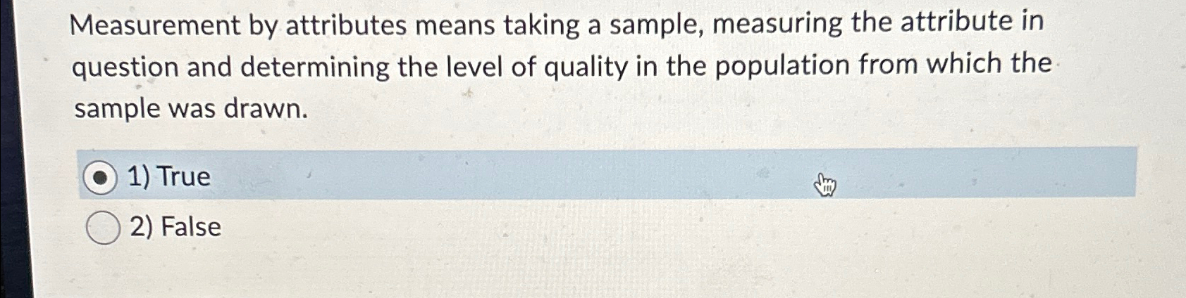  Measurement by attributes means taking a sample, measuring the attribute in