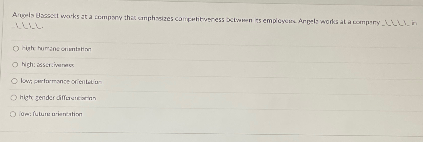  -I-!-!-. high; humane orientation high; assertiveness low; performance orientation high; gender