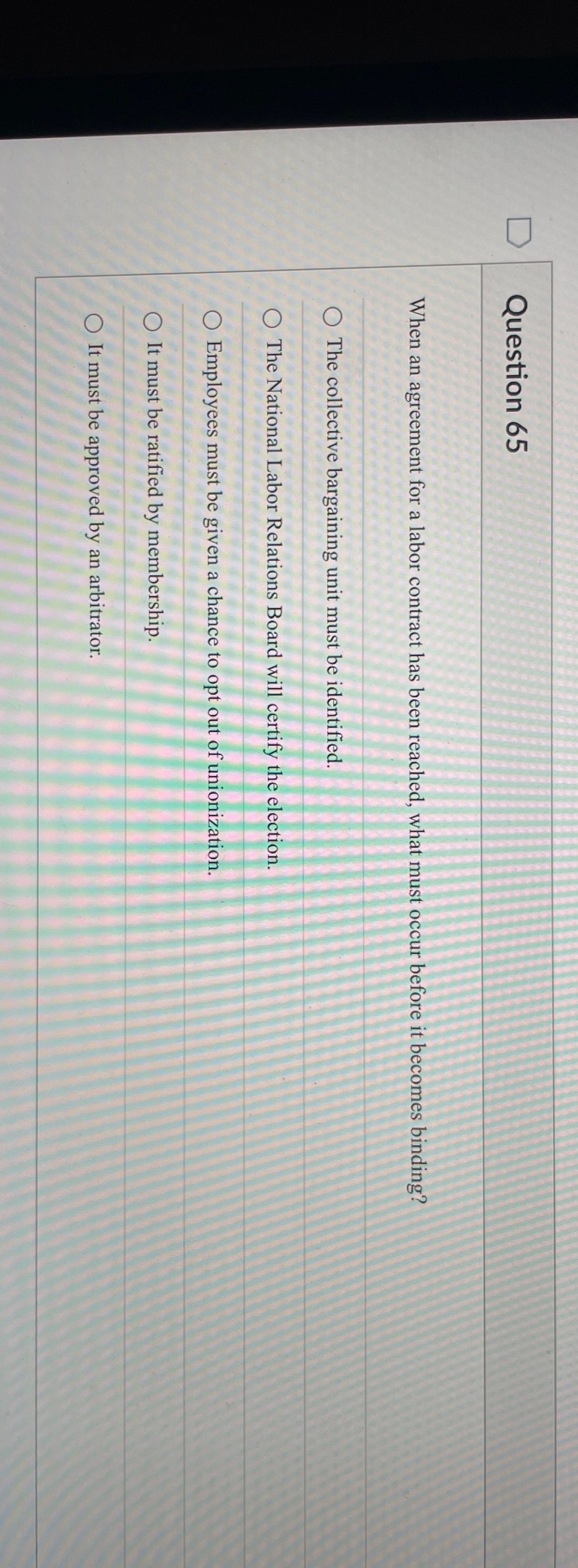  Question 65 When an agreement for a labor contract has been