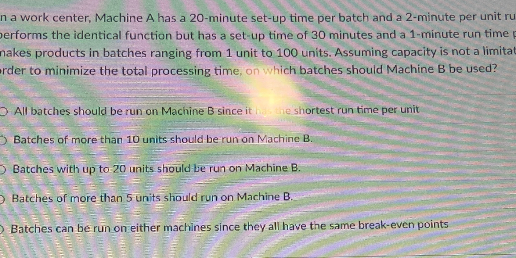  n a work center, Machine A has a 20-minute set-up time