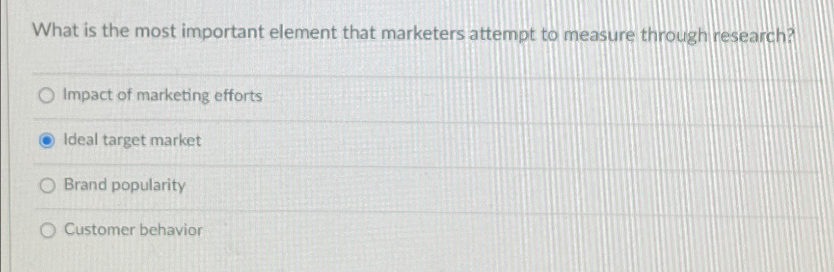  What is the most important element that marketers attempt to measure