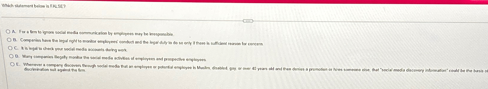  Which statement below is FALSE? A. For a firm to ignore