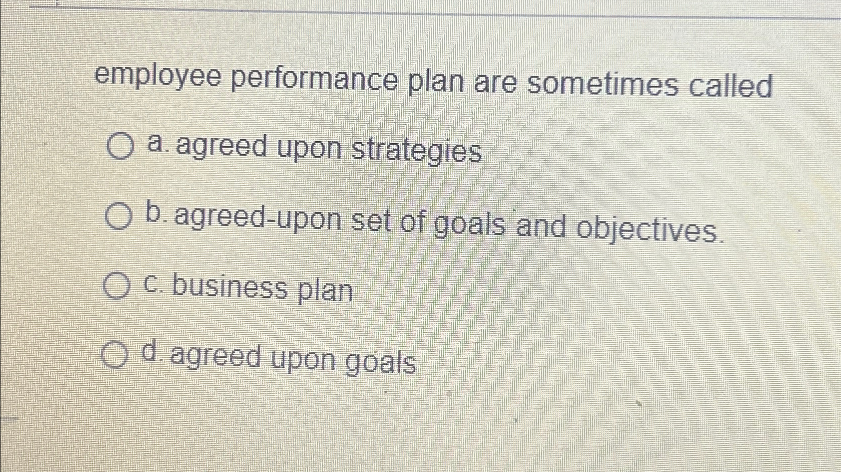  employee performance plan are sometimes called a. agreed upon strategies b.