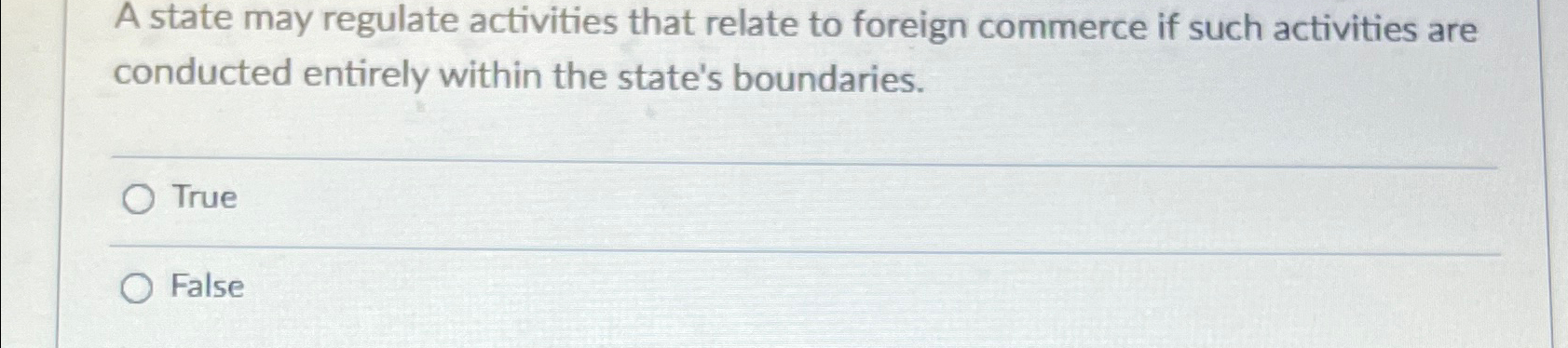  A state may regulate activities that relate to foreign commerce if