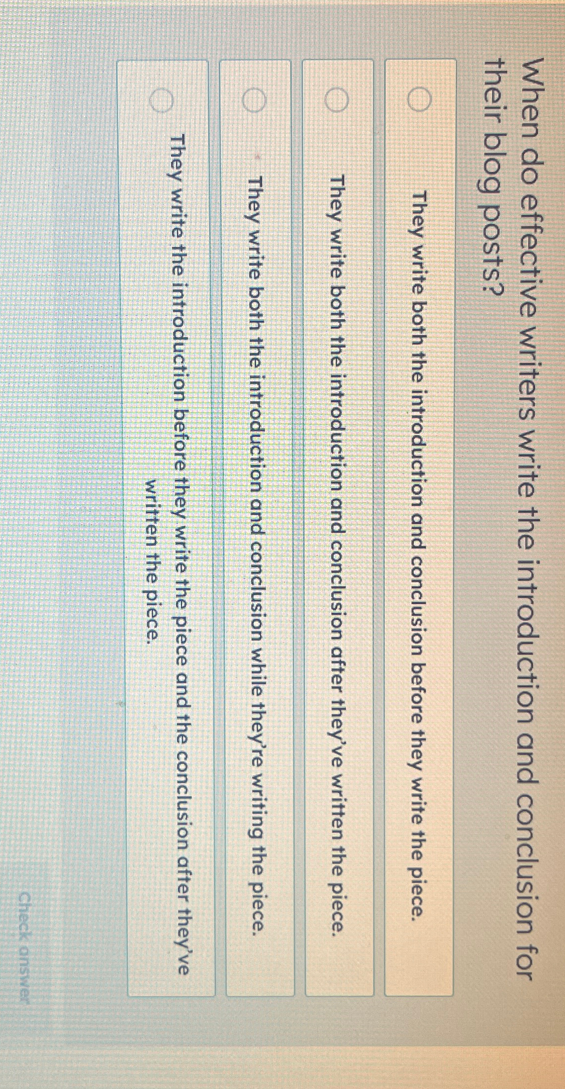  When do effective writers write the introduction and conclusion for their