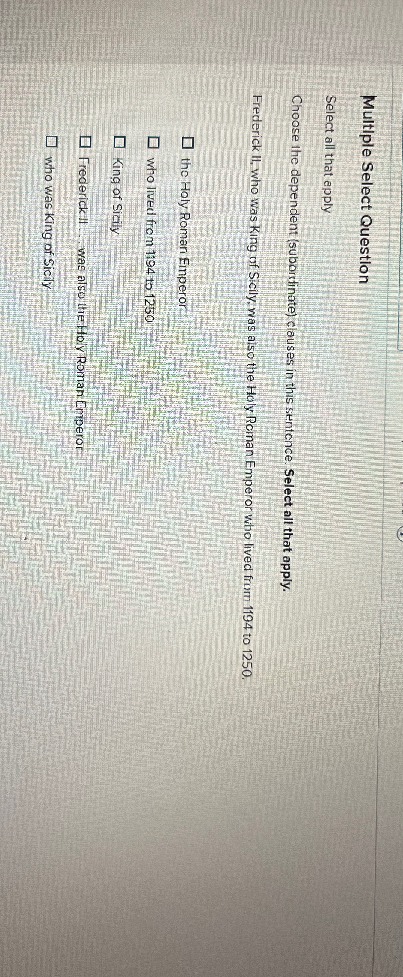  Multiple Select Question Select all that apply Choose the dependent (subordinate)