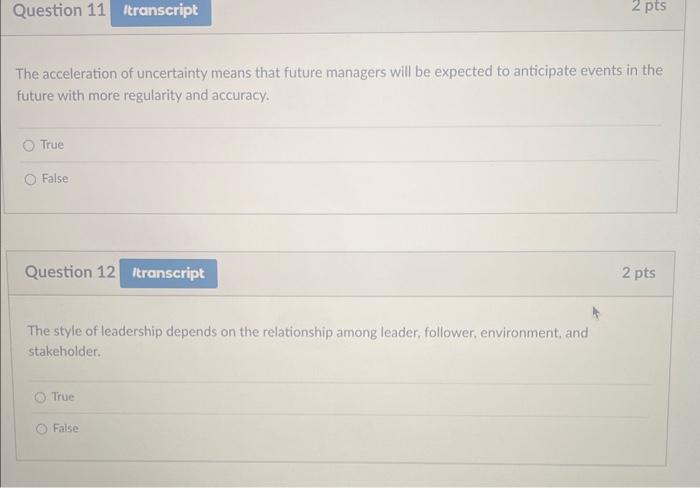 to achieve advantage in the marketplace. True False Visioning the future is