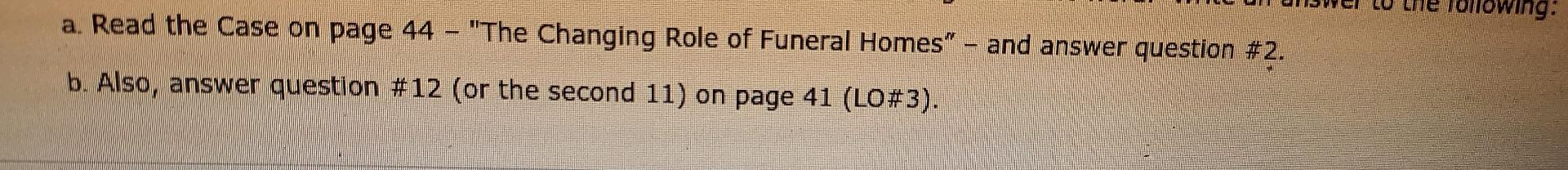  a. Read the Case on page 44- "The Changing Role of