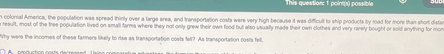  This question: 1 point(s) possible colonial America, the population was spread
