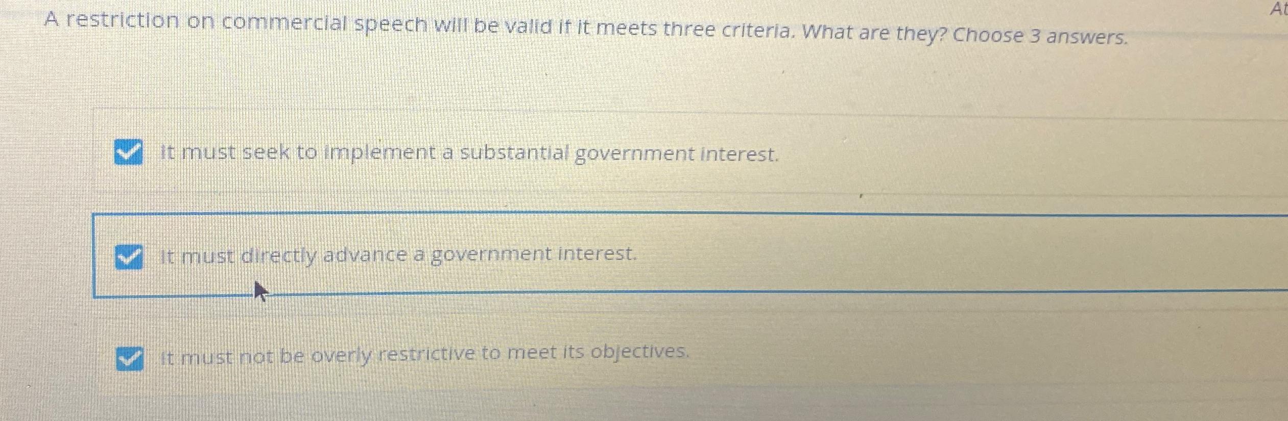  A restriction on commercial speech will be valid if it meets
