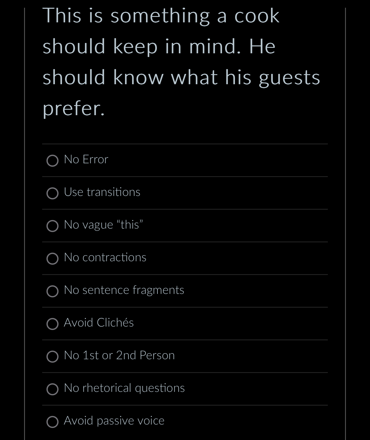  This is something a cook should keep in mind. He should