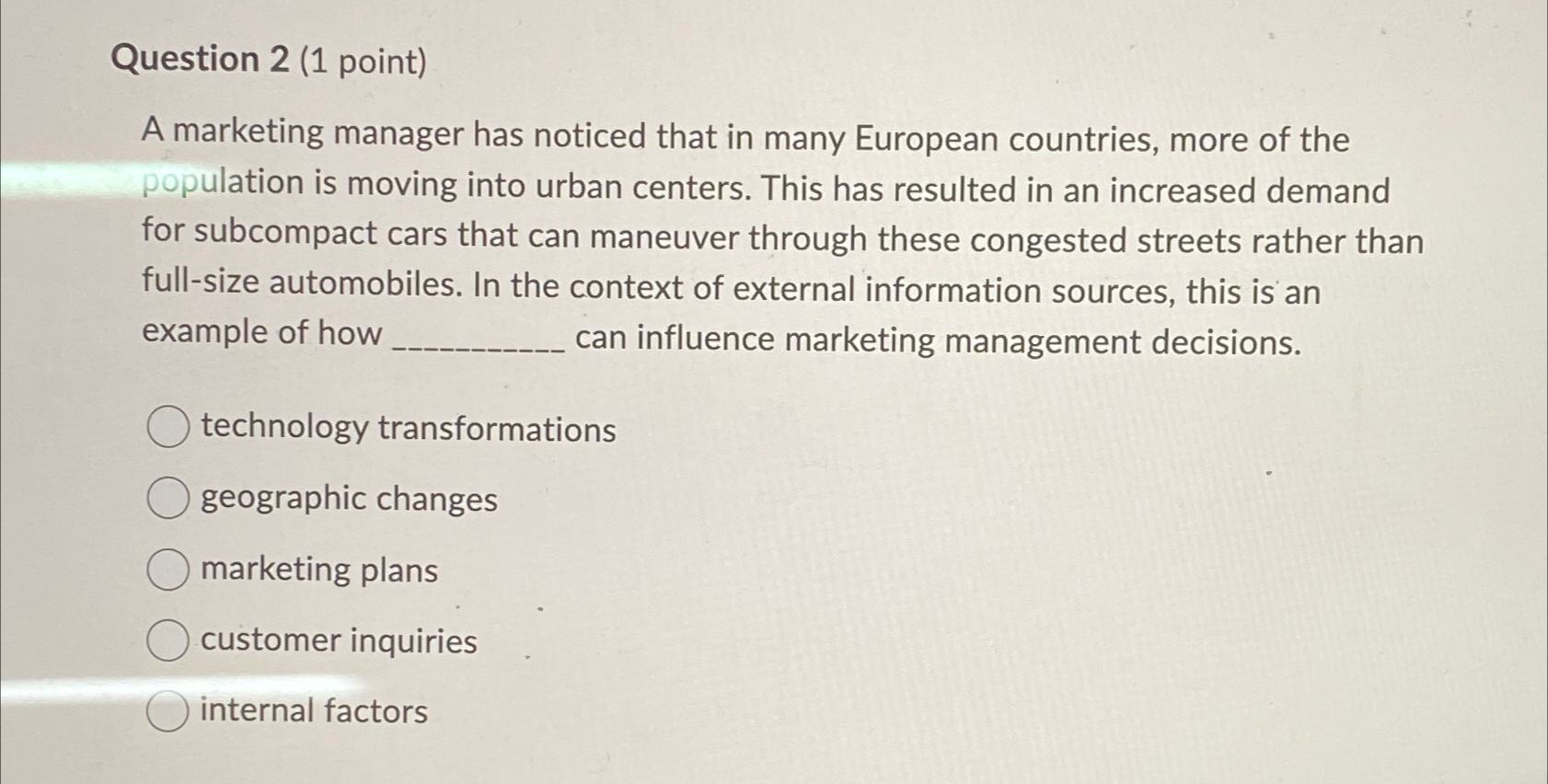  Question 2(1 point) A marketing manager has noticed that in many