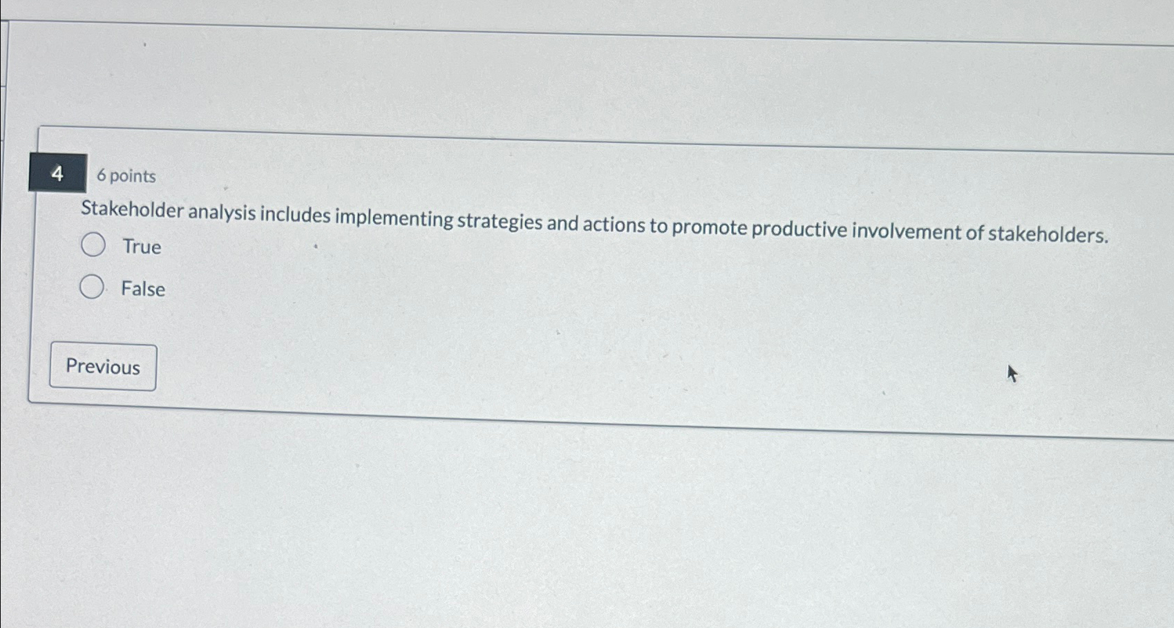  4 6 points Stakeholder analysis includes implementing strategies and actions to