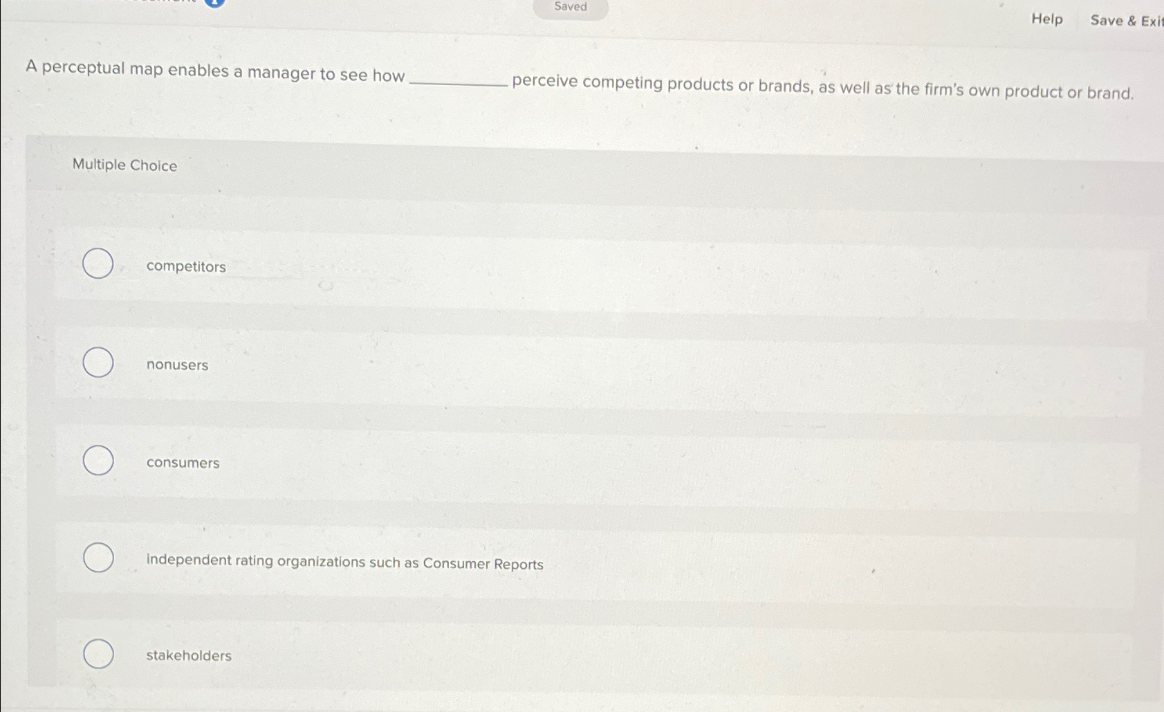  Saved Help Save & Exi A perceptual map enables a manager