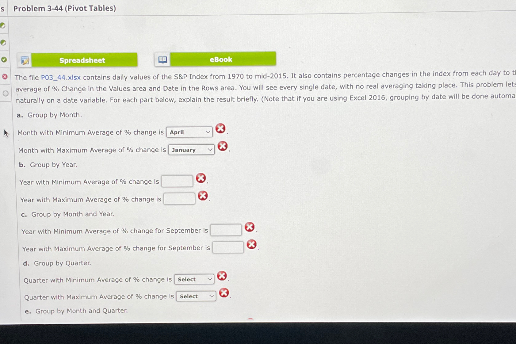  Problem 3-44(Pivot Tables) The file P03_44.xIsx contains daily values of the