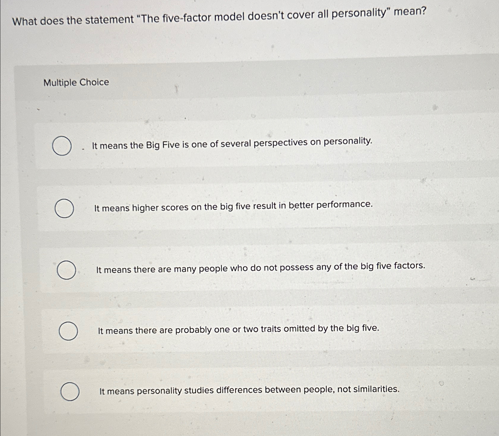  What does the statement "The five-factor model doesn't cover all personality"