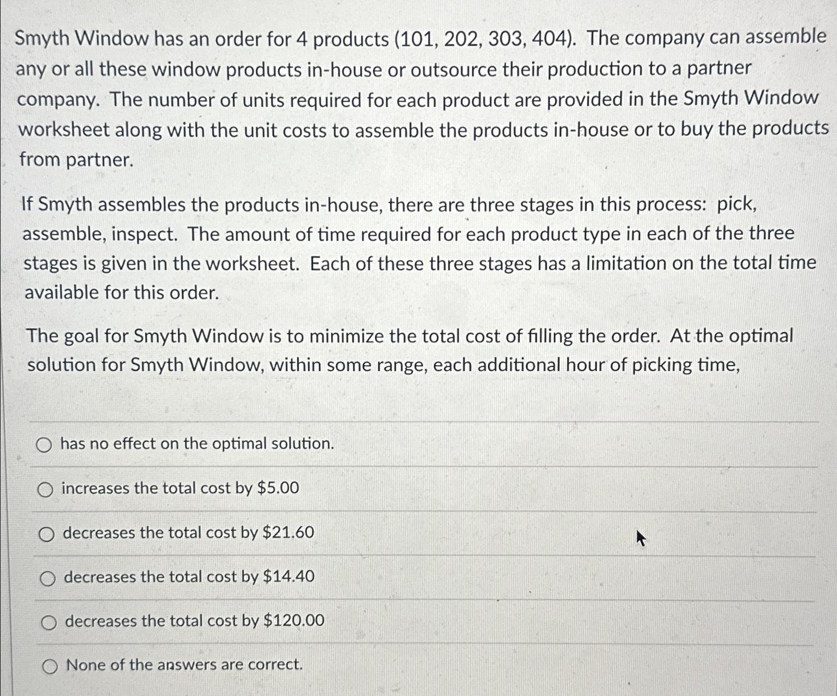  Smyth Window has an order for 4 products (101,202,303,404). The company