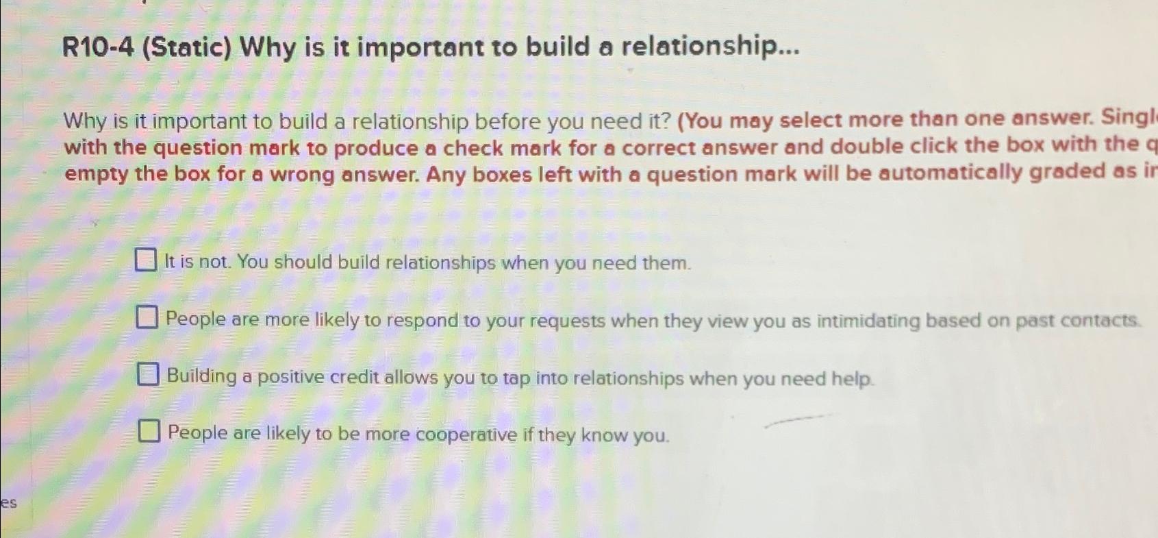  R10-4(Static) Why is it important to build a relationship... Why is
