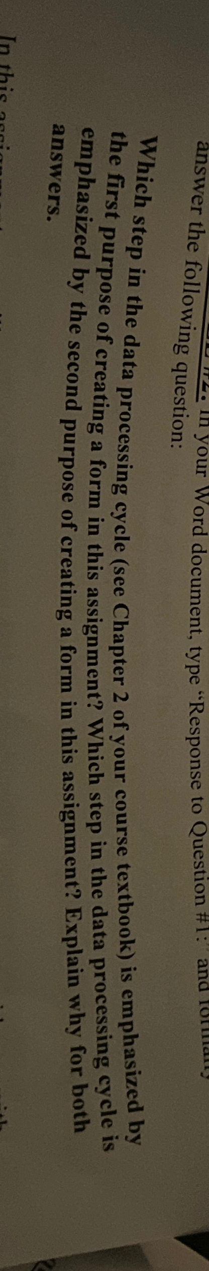  answer the following question: Which step in the data processing cycle