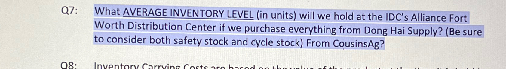  Q7: What AVERAGE INVENTORY LEVEL (in units) will we hold at