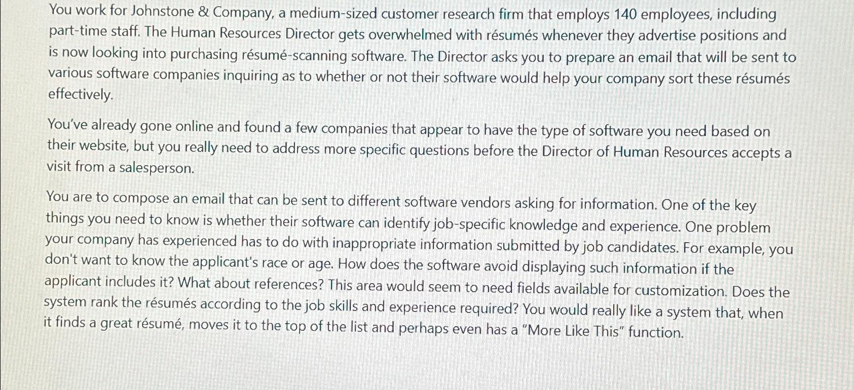  You work for Johnstone & Company, a medium-sized customer research firm