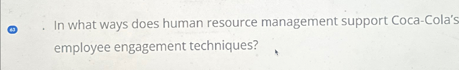  . In what ways does human resource management support Coca-Cola's employee