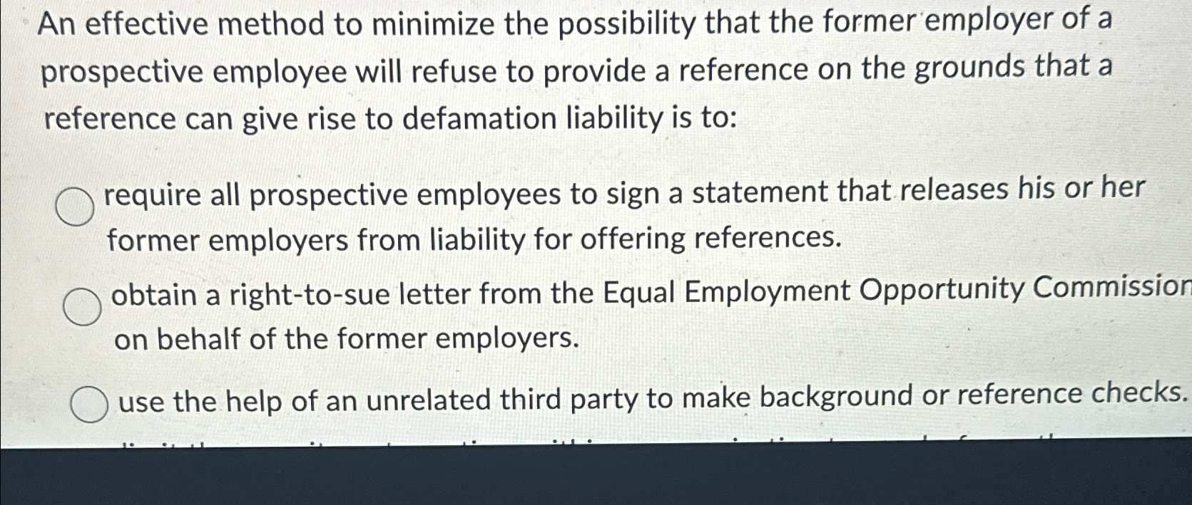  An effective method to minimize the possibility that the former employer