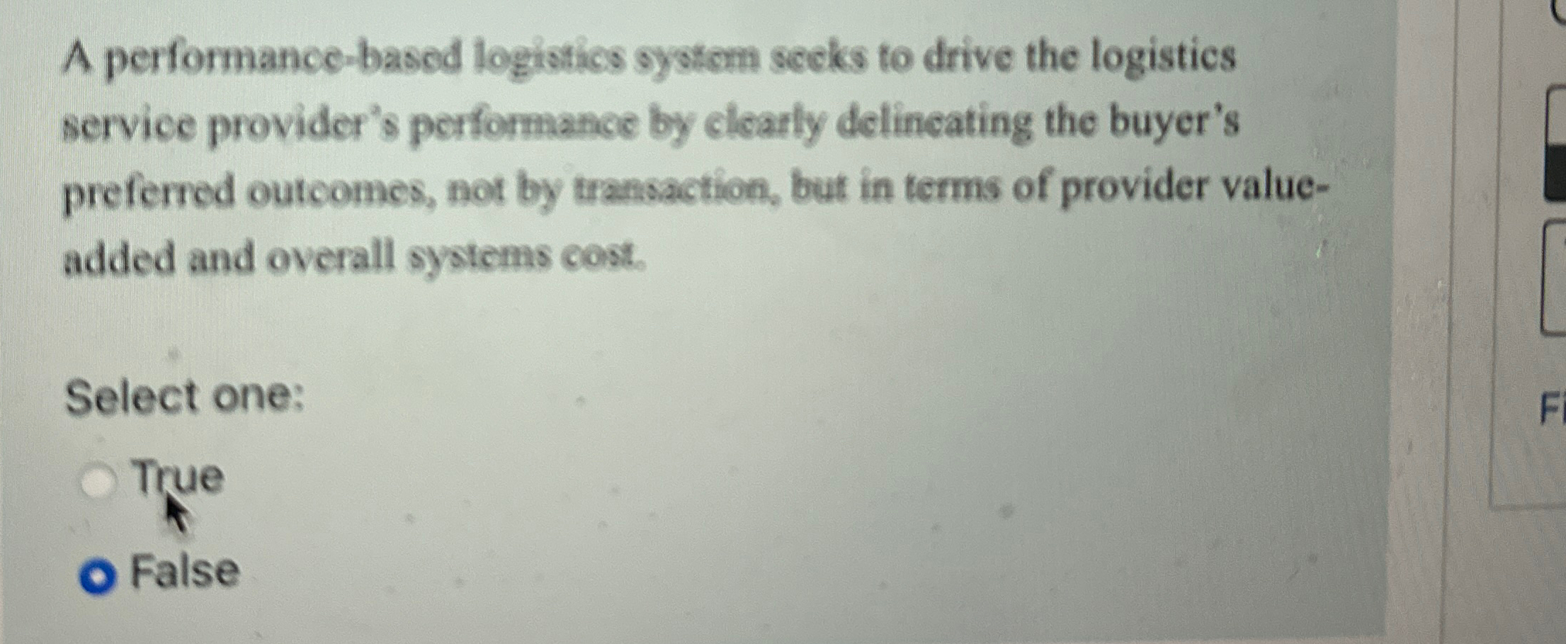  A performance-based logistics system secks to drive the logistics service provider's
