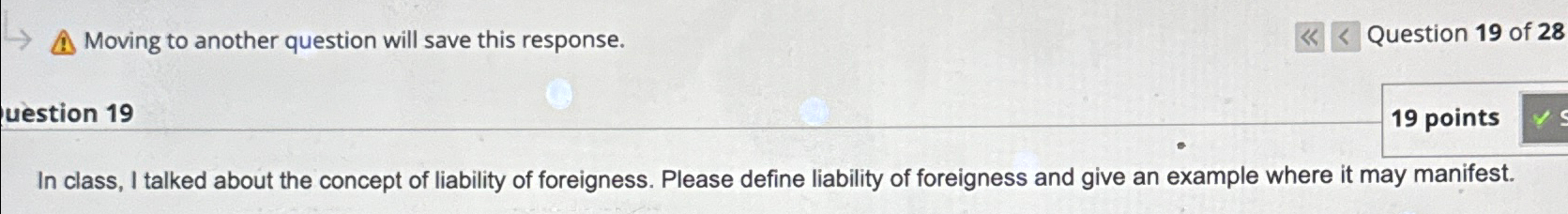  Moving to another question will save this response. Question 19 of