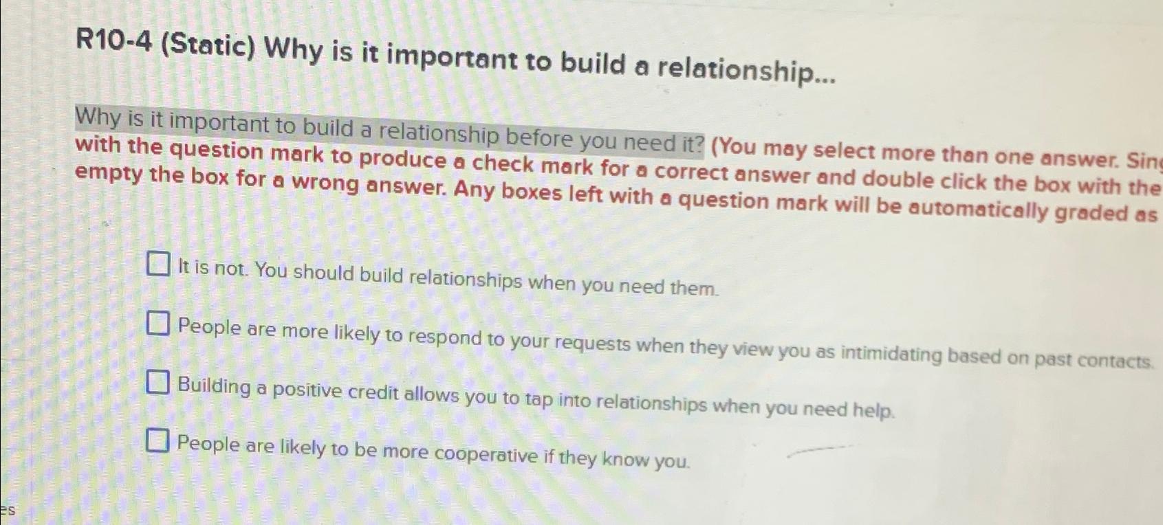  R10-4(Static) Why is it important to build a relationship... Why is