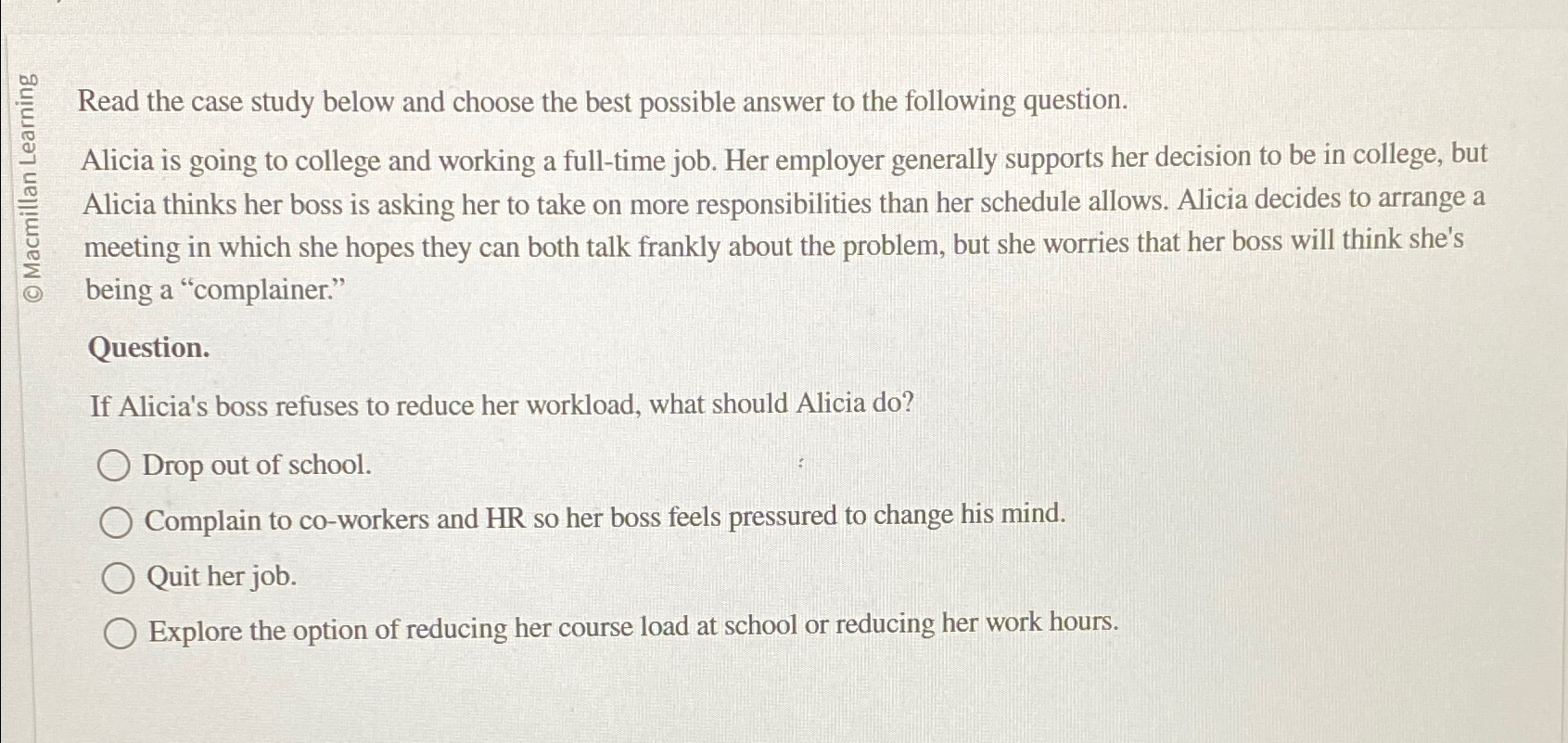  Read the case study below and choose the best possible answer