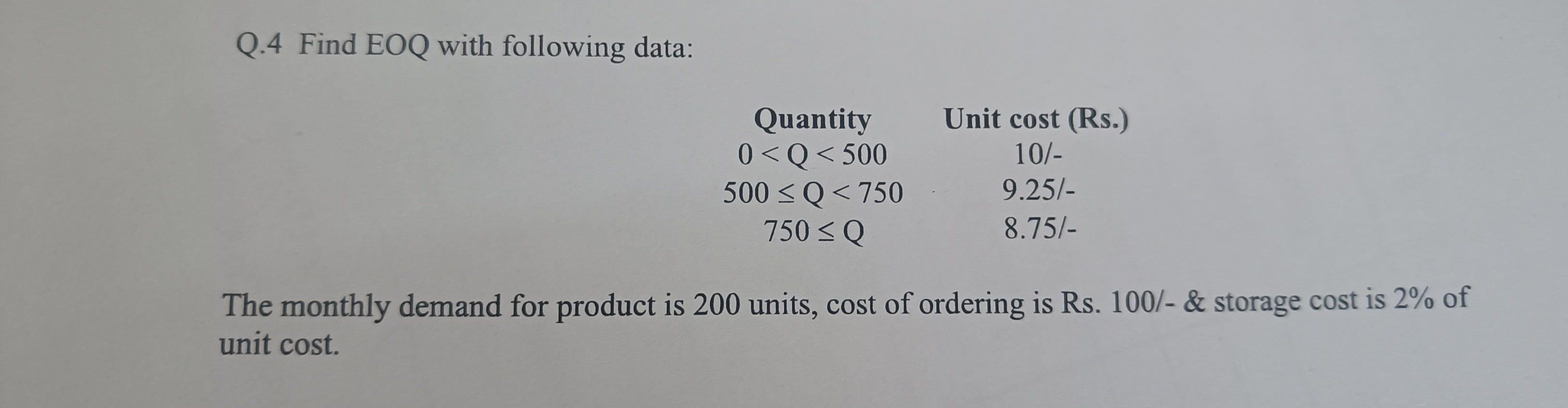 Q.4 Find EOQ with following data: The monthly demand for product