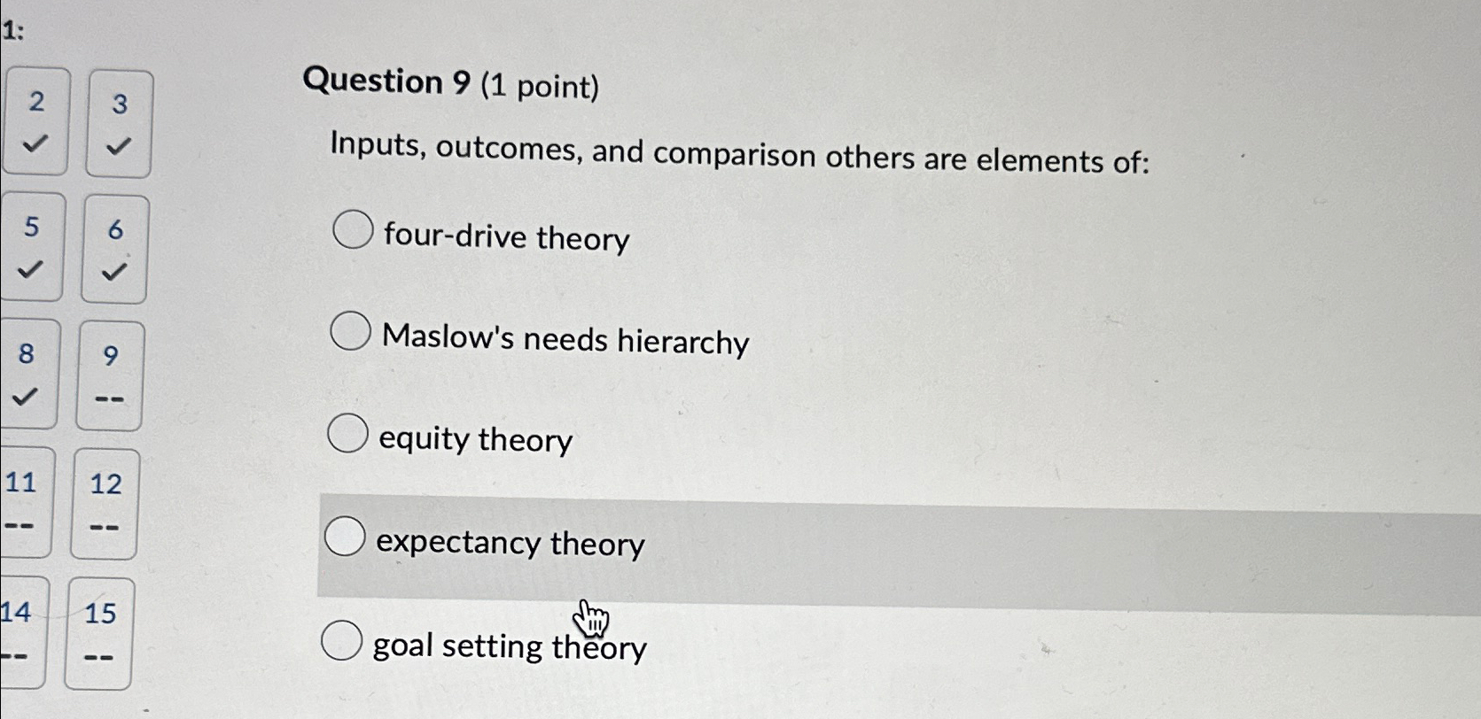  1 Question 9(1 point) Inputs, outcomes, and comparison others are elements