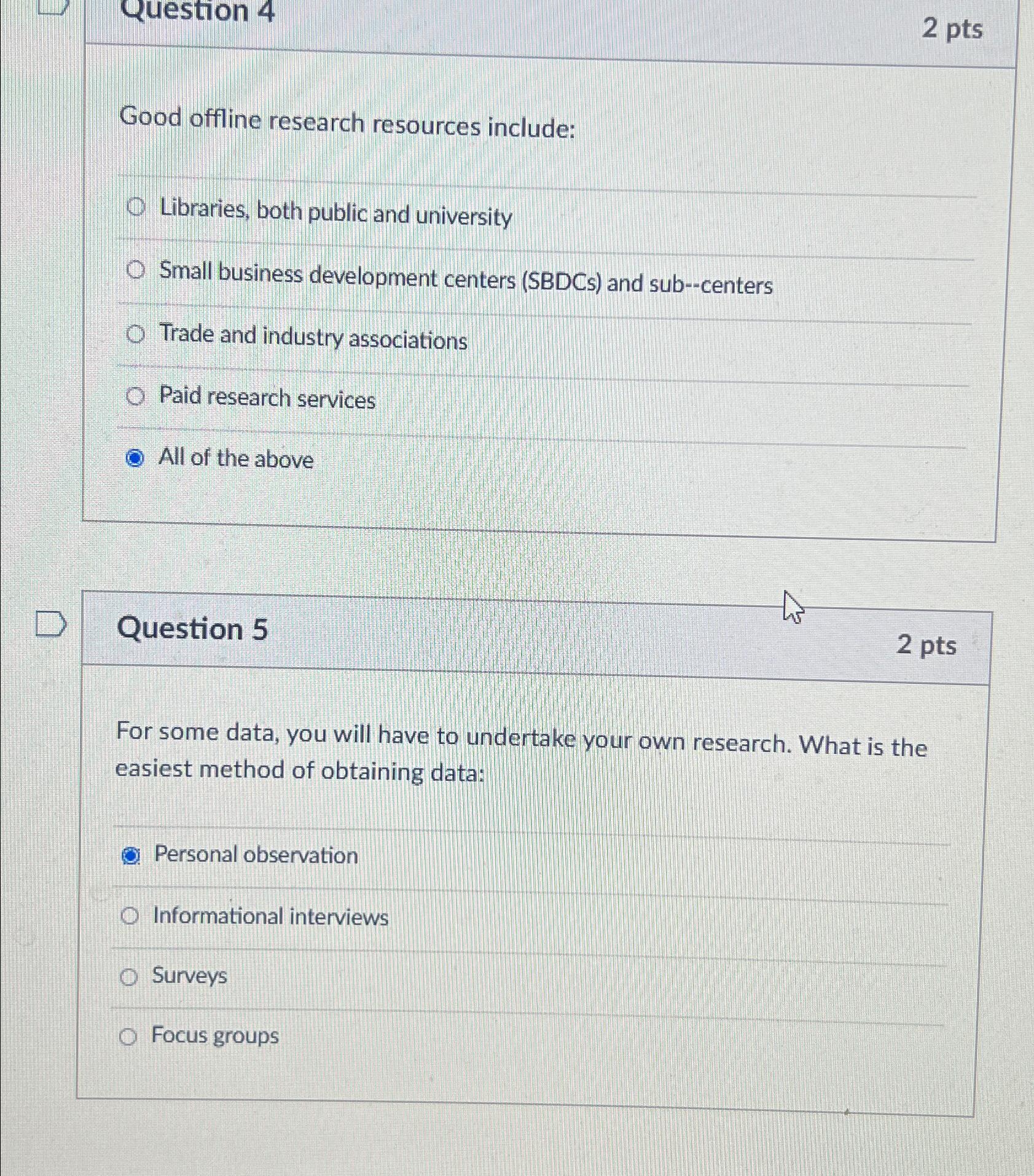  Question 4 2 pts Good offline research resources include: Libraries, both