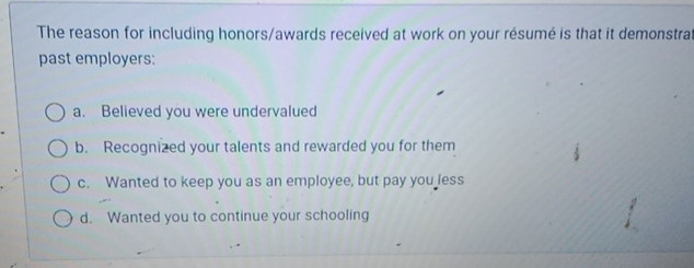  The reason for including honors/awards received at work on your rsum