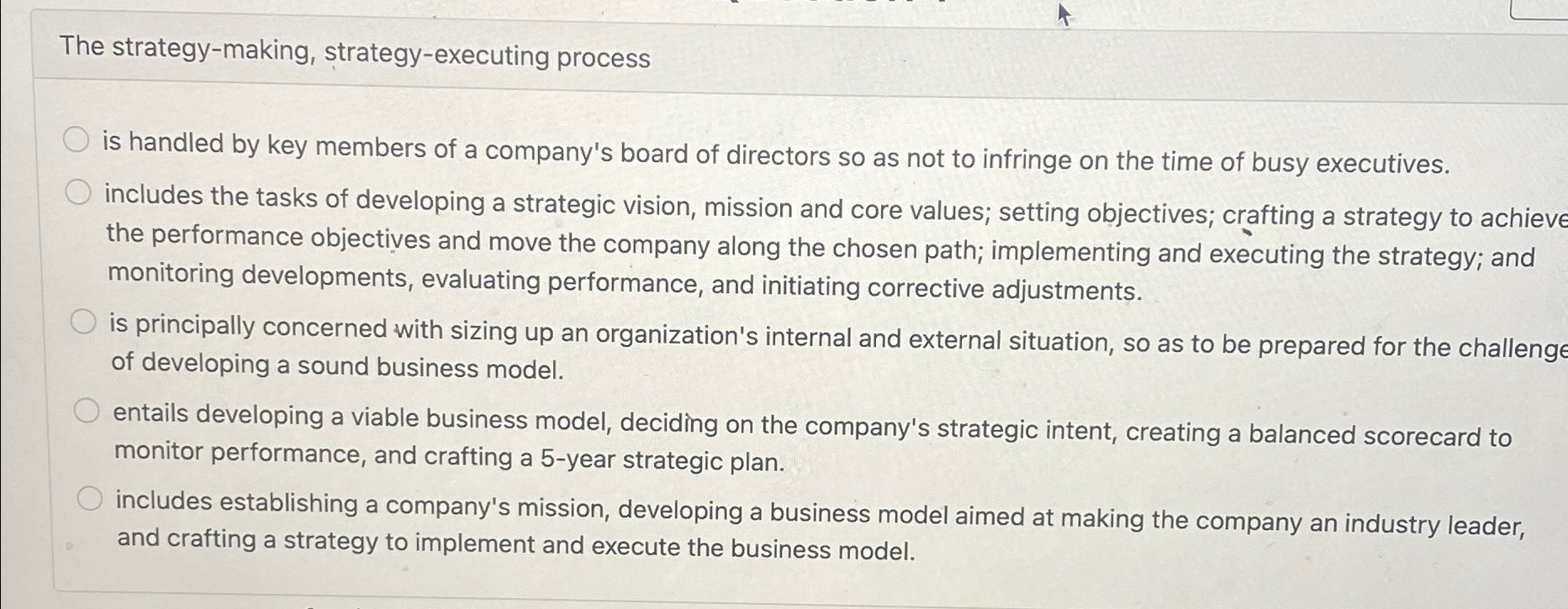  The strategy-making, strategy-executing process is handled by key members of a