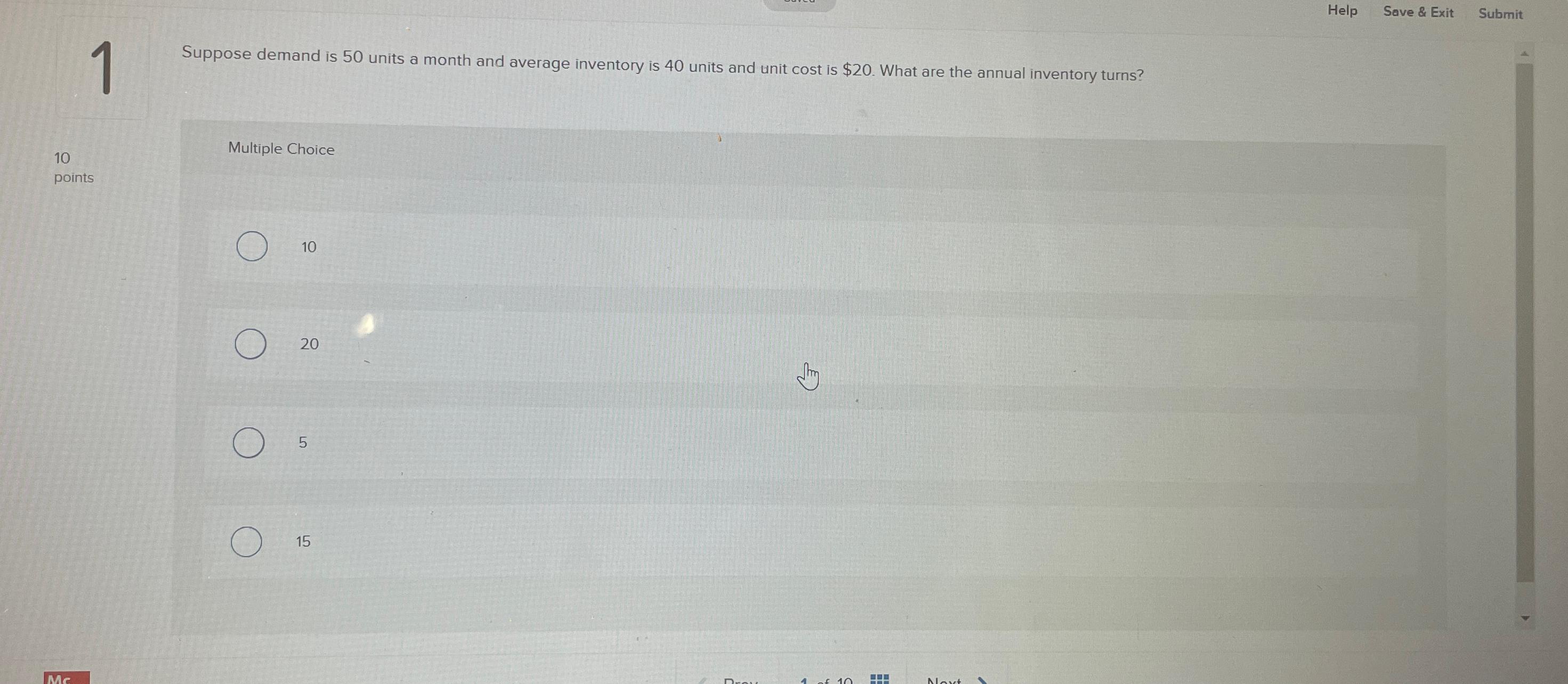  Help Save & Exit Submit Suppose demand is 50 units a