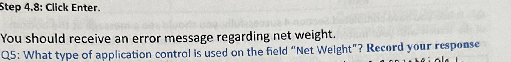  You should receive an error message regarding net weight. Q5: What