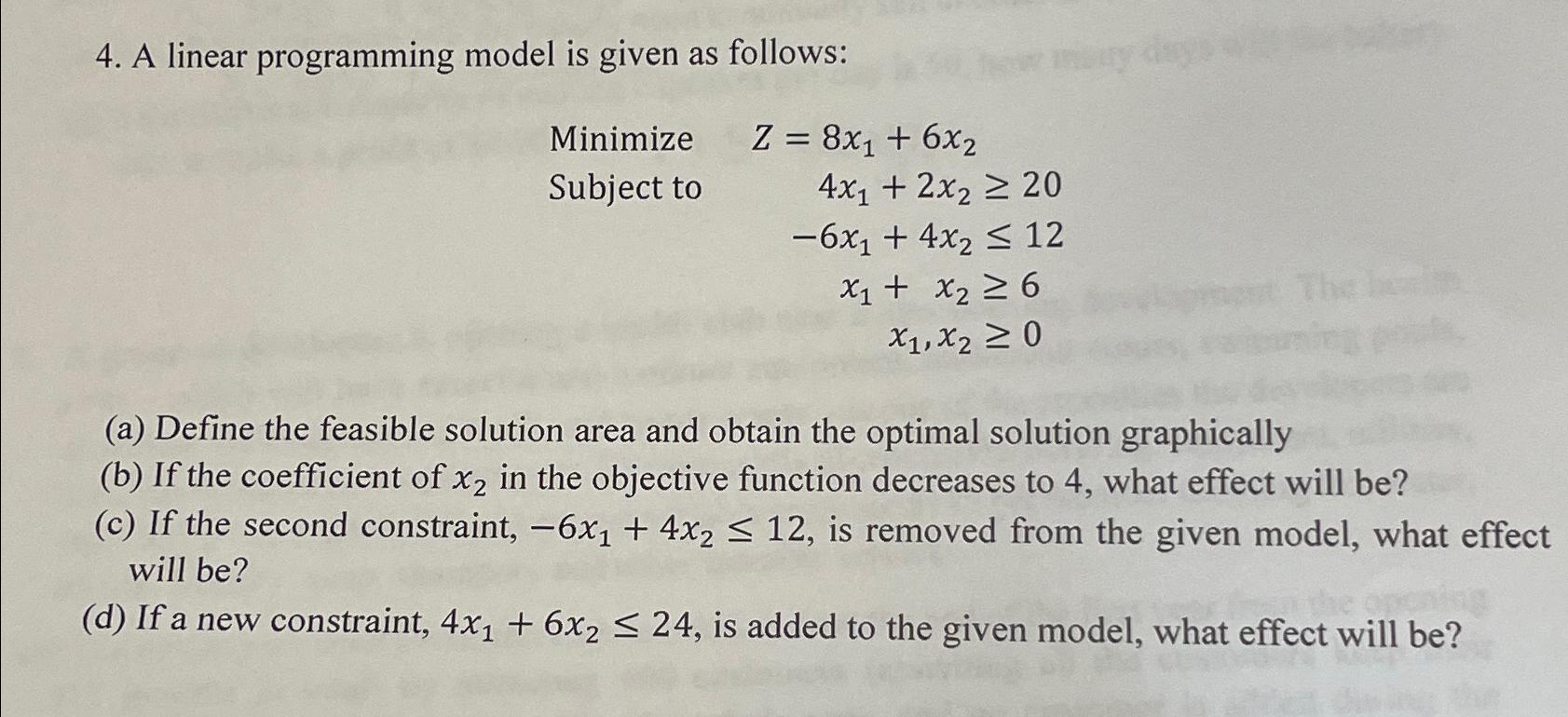  A linear programming model is given as follows: Minimize Z=8x1+6x2 Subject
