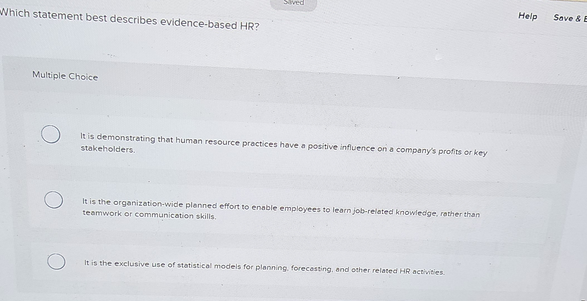 saved Which statement best describes evidence-based HR? Help Sove & Multiple