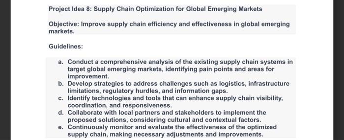  Project Idea 8: Supply Chain Optimization for Global Emerging Markets Objective: