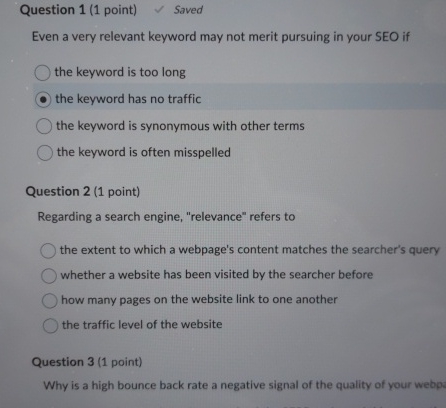  Question 1(1 point) Saved Even a very relevant keyword may not