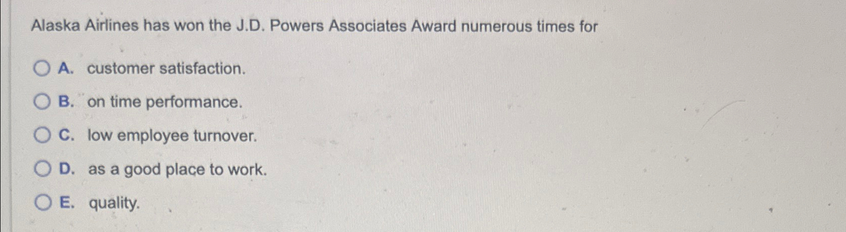  Alaska Airlines has won the J.D. Powers Associates Award numerous times