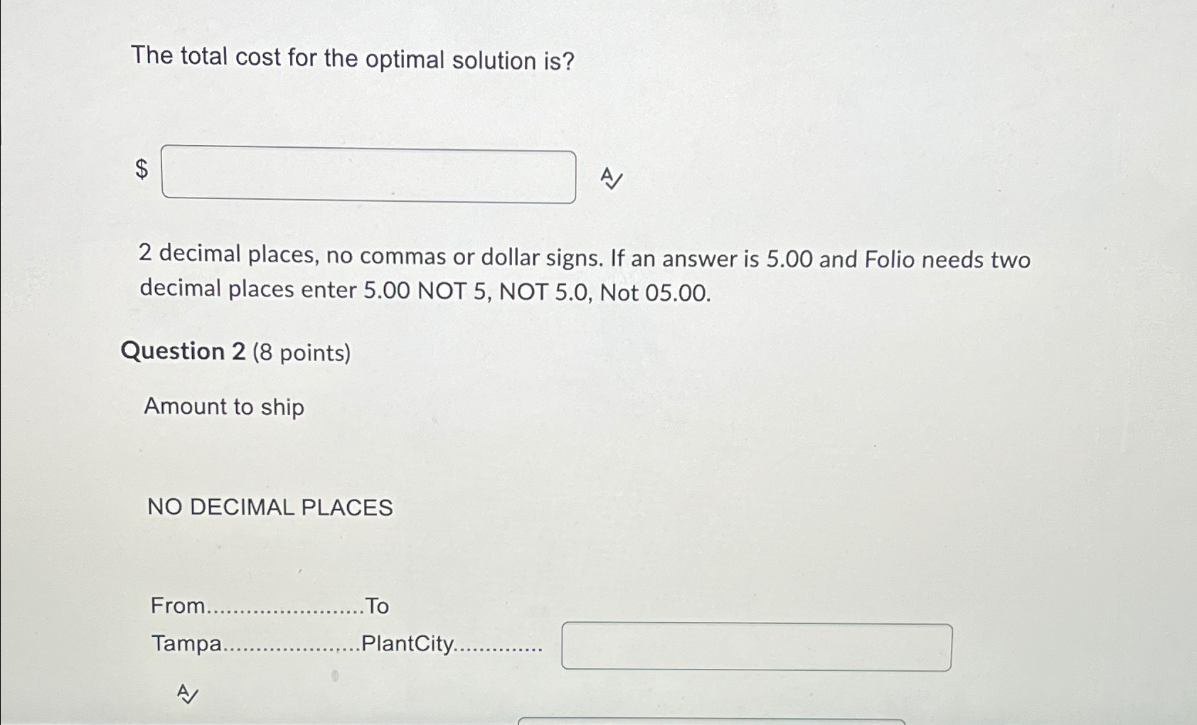  The total cost for the optimal solution is? $ A 2