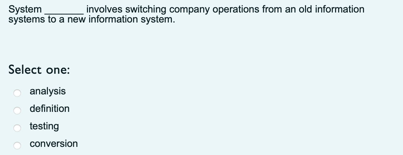 System involves switching company operations from an old information systems to
