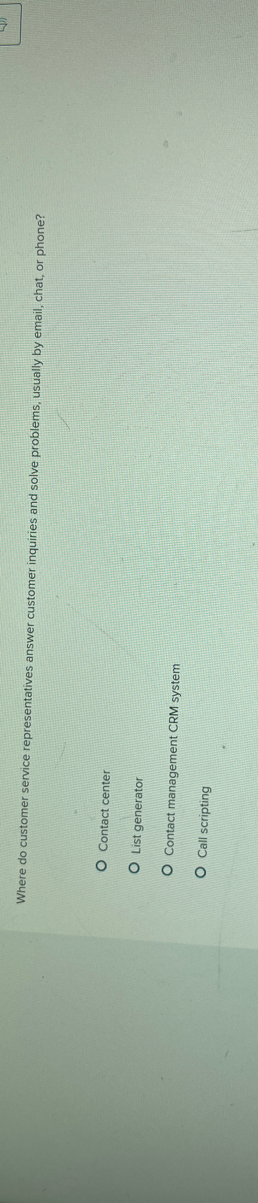 Where do customer service representatives answer customer inquiries and solve problems,