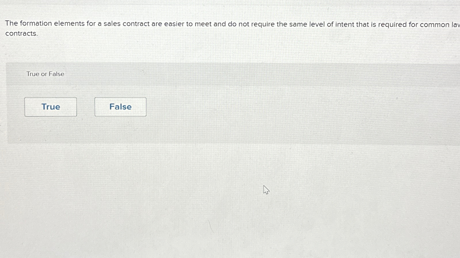  The formation elements for a sales contract are easier to meet