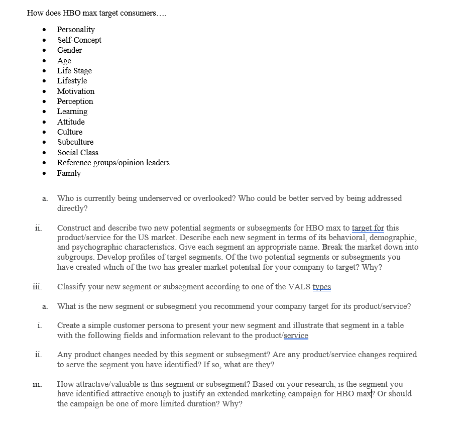  How does HBO max target consumers.... Personality Self-Concept Gender Age Life