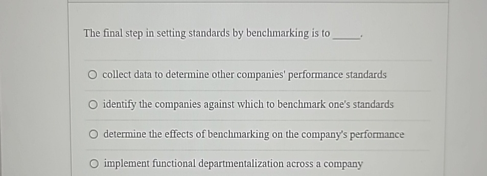  The final step in setting standards by benclmarking is to collect